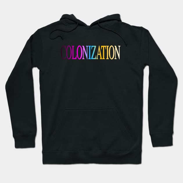 colonization Hoodie by SATRIA BINTANG